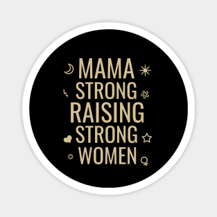 Mama strong raising strong women Magnet